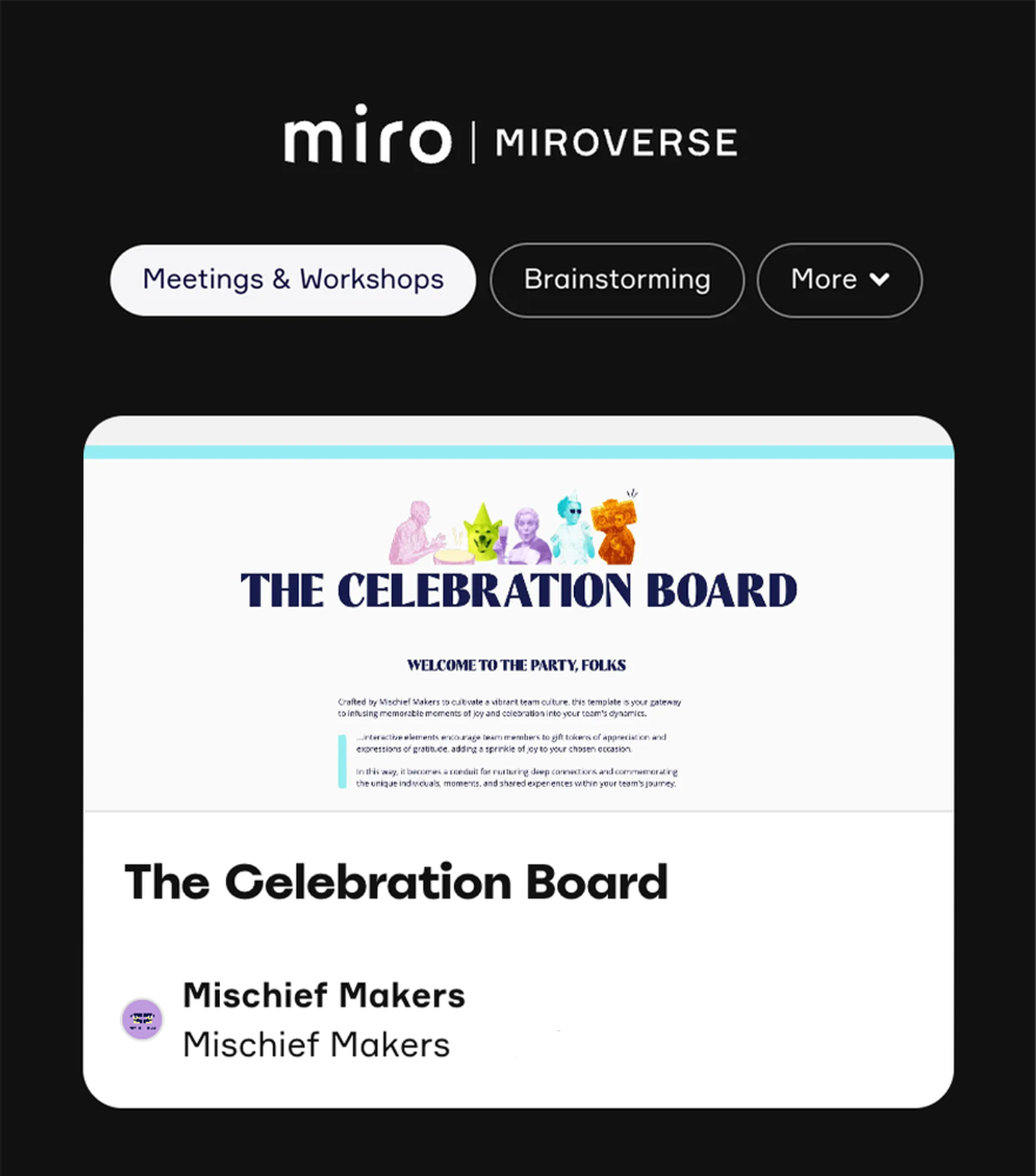 Introducing the Miroverse the Celebration Board Template – your gateway to fostering team spirit and enhancing collaboration. Crafted by Mischief Makers, this template is sustainable, effortless to work with and brings a burst of joy to your team's dynamic